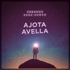 Ajota Avella - Creados Para Soñar.jpg